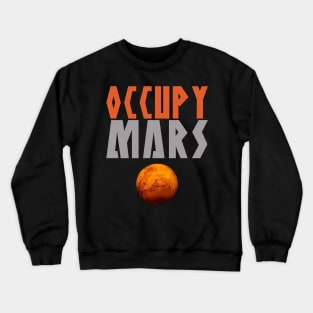 OCCUPY MARS Crewneck Sweatshirt